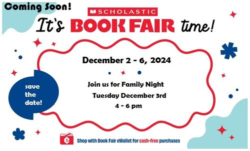 Book Fair is December 2-6. Join us for Family Night on Tuesday December 3, from 4-6pm.